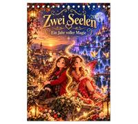 Zwei Seelen - Ein Jahr voller Magie (Tischkalender 2027 DIN A5 hoch), CALVENDO Monatskalender: Eine magische Reise für Kinder und Familien. Zwölf ... Verbindung zur Feenwelt entdeckt.