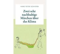 Zwei sehr nachhaltige Märchen über das Klima: Des Kaisers verschmutzte Kleider und Das Grüne Schilda und seine nachhaltigen Schildbürger
