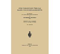 Zwei Vorlesungen Über Das Magen- Und Duodenalgeschwür