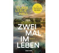 Zweimal im Leben: Roman - Der internationale Bestseller der Autorin von 'Wie Risse in der Erde' in neuer Ausstattung