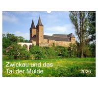 Zwickau und das Tal der Mulde (Wandkalender 2026 DIN A3 quer), CALVENDO Monatskalender: Mitelalterliche Bergbautradition und ein Ort der Reformation