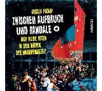 Zwischen Aufbruch Und Randale