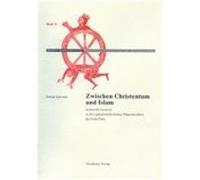 Zwischen Christentum und Islam Schröder, Stefan (Auteur)