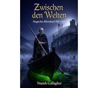 Zwischen den Welten: Magisches Rheinland 900-1400