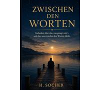 Zwischen den Worten: Gedanken über das, was gesagt wird - und das, was zwischen den Worten bleibt.
