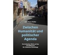 Zwischen Humanität und politischer Agenda: Ein kritischer Blick auf das UN-Hilfswerk für Palästina-Flüchtlinge. Ein Sachbuch über Ideologie, Medienkritik und internationale Verantwortung.