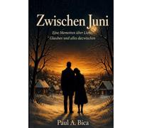 Zwischen Juni: Ein Memoir über Liebe, Glauben und alles dazwischen