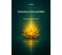 Zwischen Licht und Stille: Was bei der spirituellen Reise zählt