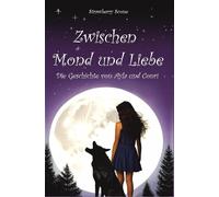 Zwischen Mond und Liebe: Die Geschichte von Ayla und Conrì