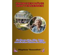 Zwischen Nähe und Vergessen: Ein Roman über Alter, Pflege und die leisen Helden des Alltags