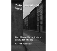 Zwischen Ost und West: Die philosophische Schlacht des Kalten Krieges