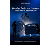 Zwischen Papier und Leinwand: James Bond im Wandel der Zeit