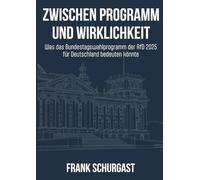 Zwischen Programm und Wirklichkeit: Was das Bundestagswahlprogramm der AfD 2025 für Deutschland bedeuten könnte