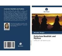 Zwischen Realität Und Mythos