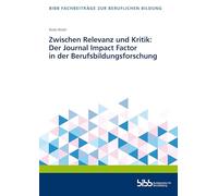 Zwischen Relevanz und Kritik: Der Journal Impact Factor in der Berufsbildungsforschung