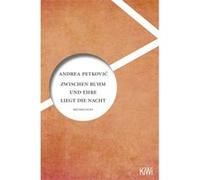 Zwischen Ruhm und Ehre liegt die Nacht | Andrea Petkovic Andrea Petkovic (Auteur)