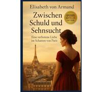 Zwischen Schuld und Sehnsucht: Eine verbotene Liebe im Schatten von Paris
