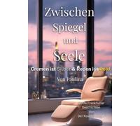 Zwischen Spiegel und Seele: Cremen ist Silber & Reden ist Gold
