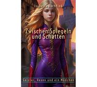 Zwischen Spiegeln Und Schatten