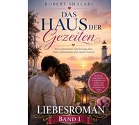 Zwischen Sternenlicht und Meeresrauschen - Romantischer Liebesroman: Eine große romantische Liebesgeschichte über zweite Chancen, Sehnsucht und die Kraft des Schicksals.
