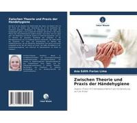 Zwischen Theorie Und Praxis Der Händehygiene