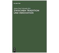 Zwischen Tradition Und Innovation