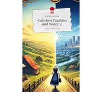 Zwischen Tradition und Moderne. Life is a Story - story.one