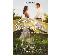 Zwischen Wein Und Liebe