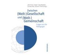Zwischen (Welt-)Gesellschaft Und (Welt-)Gemeinschaft