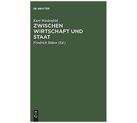 Zwischen Wirtschaft Und Staat
