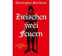 Zwischen zwei Feuern Ein epischer Mittelalter-Horror-Roman - Christopher Buehlman - Fischer E-Books - ebook (ePub) - Livre