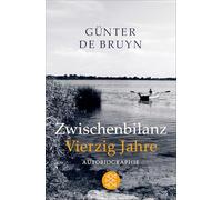 Zwischenbilanz / Vierzig Jahre: Autobiographie