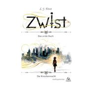 Zwist - Die Knochennacht: Das erste Buch