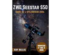 ZWO Seestar S50 Guide de l'utilisateur 2026