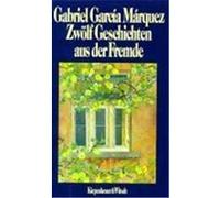 Zwölf Geschichten aus der Fremde Garcia Marquez, Gabriel (Auteur)