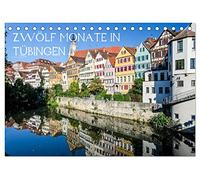 Zwölf Monate in Tübingen (Tischkalender 2026 DIN A5 quer), CALVENDO Monatskalender: Die schönsten Motiven aus Tübingen