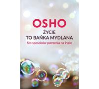Życie to bańka mydlana - Osho (littérature, philosophie en polonais)