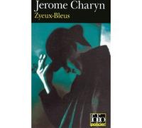 Zyeux-Bleus Jérôme Charyn (Auteur), Michel Deutsch (Traduction)