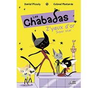Z'YEUX D'OR SUPER STAR - LES CHABADAS T.: Les Chabadas - volume 2