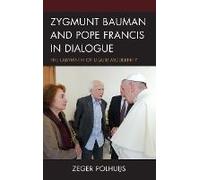 Zygmunt Bauman And Pope Francis In Dialogue