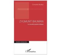 Zygmunt Bauman - La Nouvelle Question Éthique