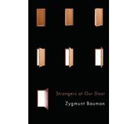 Zygmunt Bauman Strangers at Our Door (Poche)
