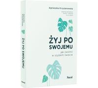 Żyj po swojemu. - Agnieszka Krzyżanowska (Literatur und Ratgeber auf Polnisch)
