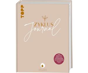 Zyklus-Journal. Dein Begleiter durch alle Zyklusphasen.: Selbstfürsorge. Rezepte. DIYs. Von Zyklusexpertin Anne Lippold aka @fraulichkeit
