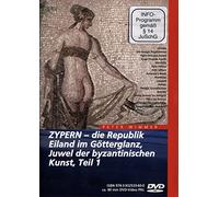Zypern-Die Republik, Eiland im Götterglanz, Juwel der byzantinischen Kunst Teil 1 [Import]
