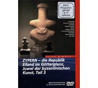 Zypern-Die Republik, Eiland im Götterglanz, Juwel der byzantinischen Kunst Teil 3 [Import]