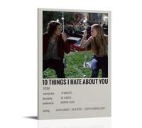 ZZHCMP Poster mural sur toile 10 Things I Hate About You, décoration de salon, chambre à coucher et bureau, antisalissures, imperméable, résistant à l'humidité, cadeau pour jeunes, style cadre 50 x 75